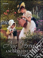 Ann Veronica - A modern love story. E-book. Formato EPUB ebook