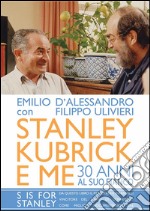 Stanley Kubrick e me. 30 anni al suo fianco. E-book. Formato Mobipocket