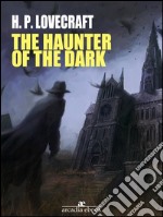 The Haunter of the Dark. E-book. Formato EPUB ebook