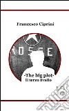 The big plot - Il terzo livello. E-book. Formato EPUB ebook di Francesco Ciprini