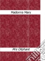 Madonna Mary. E-book. Formato EPUB ebook