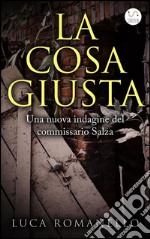 La cosa giusta. E-book. Formato EPUB ebook