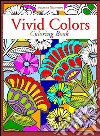 Vivid colors: coloring book. E-book. Formato Mobipocket ebook