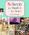 Scherzi di Medici e Scrittori. E-book. Formato Mobipocket ebook di Marco Fogliani