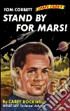 Stand By For Mars! (Illustrated Edition). E-book. Formato Mobipocket ebook di Carey Rockwell