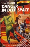 Danger In Deep Space (Illustrated Edition). E-book. Formato Mobipocket ebook di Carey Rockwell