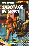 Sabotage In Space (Illustrated Edition). E-book. Formato Mobipocket ebook di Carey Rockwell