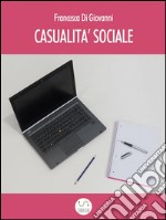 Casualità sociale. E-book. Formato Mobipocket ebook