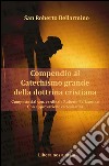 Catechismo di San BellarminoComposto dal Ven. Cardinale Roberto Bellarmino - Con approvazione ecclesiastica. E-book. Formato EPUB ebook