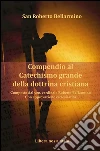 Catechismo di San Bellarmino - Composto dal Ven. Cardinale Roberto Bellarmino - Con approvazione ecclesiastica. E-book. Formato Mobipocket ebook di San Roberto Bellarmino