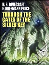 Through the Gates of the Silver Key. E-book. Formato Mobipocket ebook