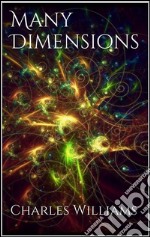 Many Dimensions. E-book. Formato EPUB ebook