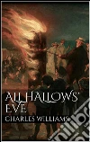 All Hallows' Eve. E-book. Formato Mobipocket ebook di Charles Williams