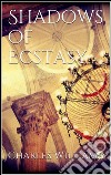 Shadows of Ecstasy. E-book. Formato EPUB ebook