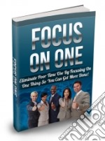 Focus on one. E-book. Formato PDF ebook