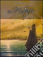 The Mutineer. A Romance of Pitcairn Island. E-book. Formato EPUB ebook