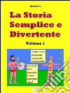 La storia semplice e divertente. E-book. Formato PDF ebook di Carlo