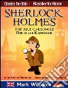Sherlock Holmes re-told for children / KIndergerechte Fassung The Blue Carbuncle / Der blaue Karfunkel . E-book. Formato EPUB ebook