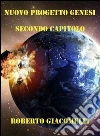 Nuovo Progetto Genesi - Capitolo II. E-book. Formato EPUB ebook di Roberto Giacomelli