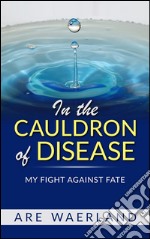 In the cauldron of disease. E-book. Formato Mobipocket ebook