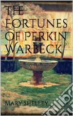 The Fortunes of Perkin Warbeck. E-book. Formato EPUB ebook