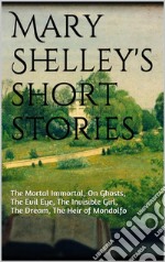 Mary Shelley's short stories. E-book. Formato EPUB ebook