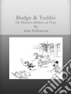 Budge & Toddie Or Helen's Babies at Play. E-book. Formato Mobipocket ebook