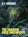 The Shadow over Innsmouth. E-book. Formato Mobipocket ebook