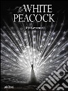 The White Peacock. E-book. Formato EPUB ebook