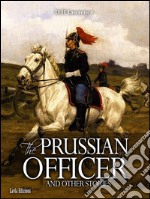 The Prussian Officer and other Stories. E-book. Formato Mobipocket ebook