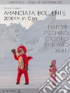 Aranciata Bollente: 2000Km in Cina. E-book. Formato EPUB ebook