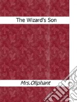 The Wizard's Son. E-book. Formato EPUB ebook