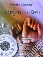 La lunga notte di Kevin (Vivi le mie storie). E-book. Formato EPUB ebook