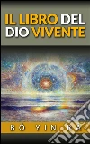 Il libro del Dio vivente - Prefazione di Gustav Meyrink. E-book. Formato Mobipocket ebook di Bô Yin Râ