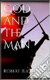 God and the man. E-book. Formato EPUB ebook