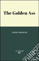 The golden ass. E-book. Formato Mobipocket ebook