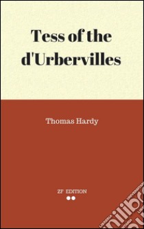 Tess of the d'Urbervilles. E-book. Formato Mobipocket ebook di Thomas Hardy.
