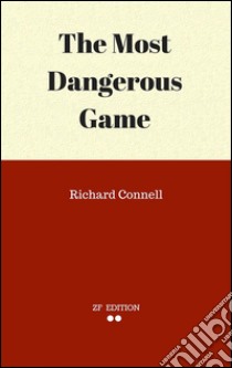 The most dangerous game. E-book. Formato Mobipocket ebook di Richard Connell