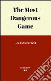 The most dangerous game. E-book. Formato EPUB ebook di Richard Connell