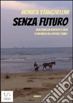 Senza futuro. E-book. Formato PDF ebook