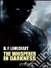 The Whisperer in Darkness. E-book. Formato EPUB ebook