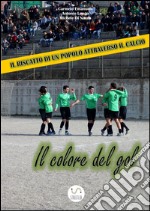 IL COLORE DEL GOL - il riscatto di un popolo attraverso il calcio. E-book. Formato EPUB