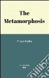 The Metamorphosis. E-book. Formato EPUB ebook