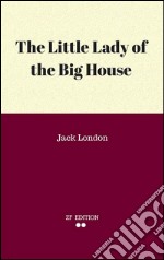 The little lady of the big house. E-book. Formato EPUB ebook