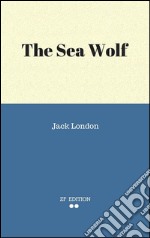 The Sea Wolf. E-book. Formato EPUB ebook