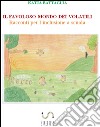 IL FAVOLOSO MONDO DEI VOLATILI. Racconti per l'inclusione a scuola. E-book. Formato EPUB ebook di Katja Battaglia