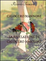 Calogero Mannoni e La rivelazione di Calogero Mannoni. E-book. Formato EPUB ebook