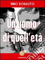 Un uomo di quell'età. E-book. Formato PDF ebook