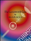 The Leavenworth Case. E-book. Formato EPUB ebook