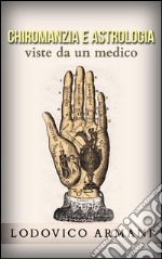 Chiromanzia e astrologia viste da un medico. E-book. Formato EPUB